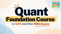 CAT Quant Foundation Online Course for Beginners