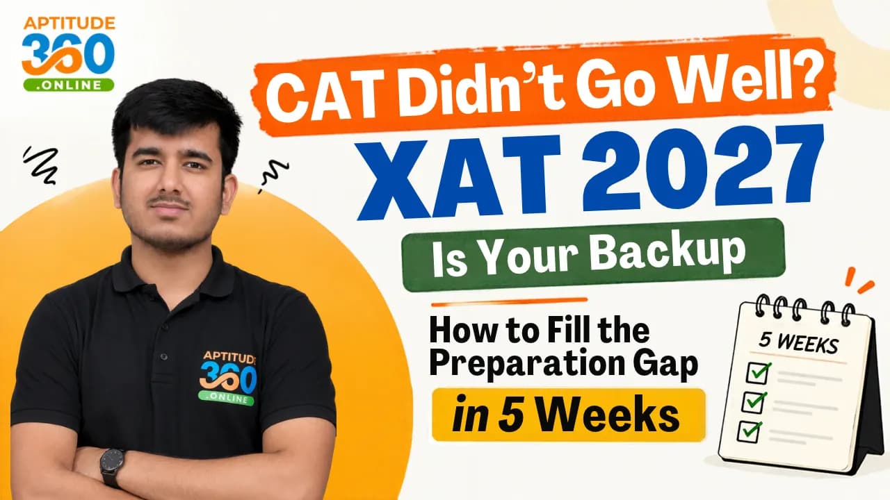 CAT Didn't Go Well? XAT 2027 Is Your Backup: How to Fill the Preparation Gap in 5 Weeks