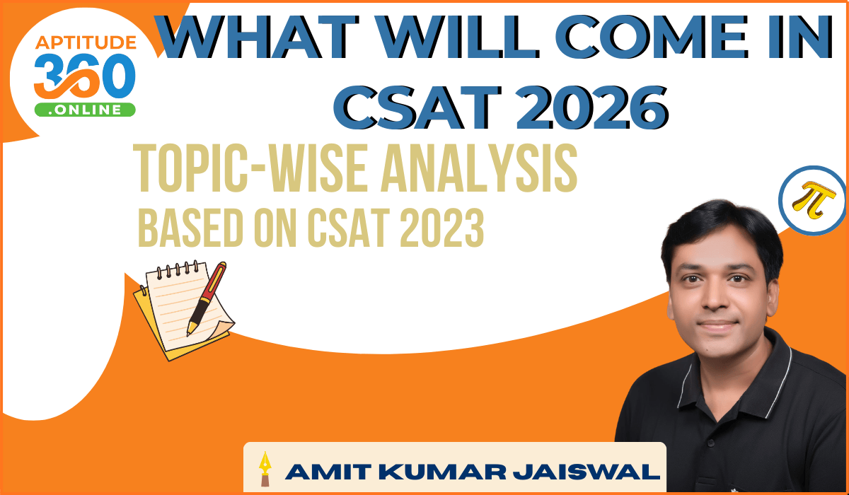 UPSC CSAT 2026 Preparation Guide: Topic-Wise Analysis, Strategy, and Insights from CSAT 2023