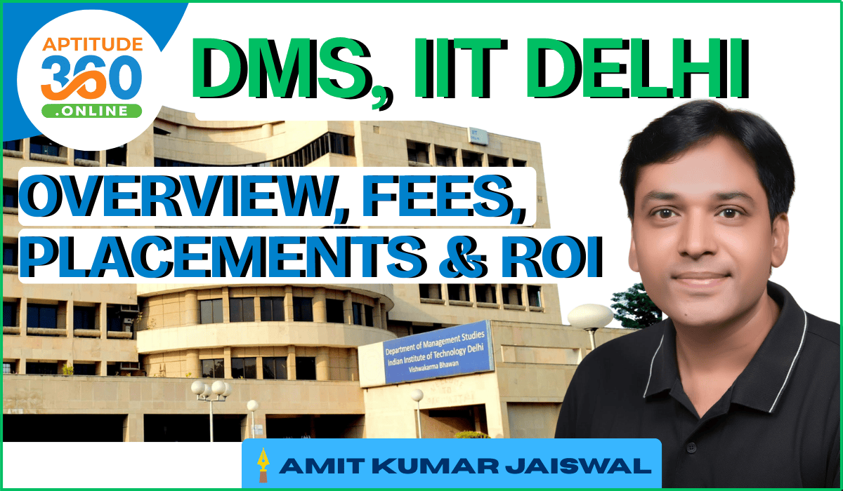 DMS, IIT Delhi: Overview, Fees, Placements & ROI