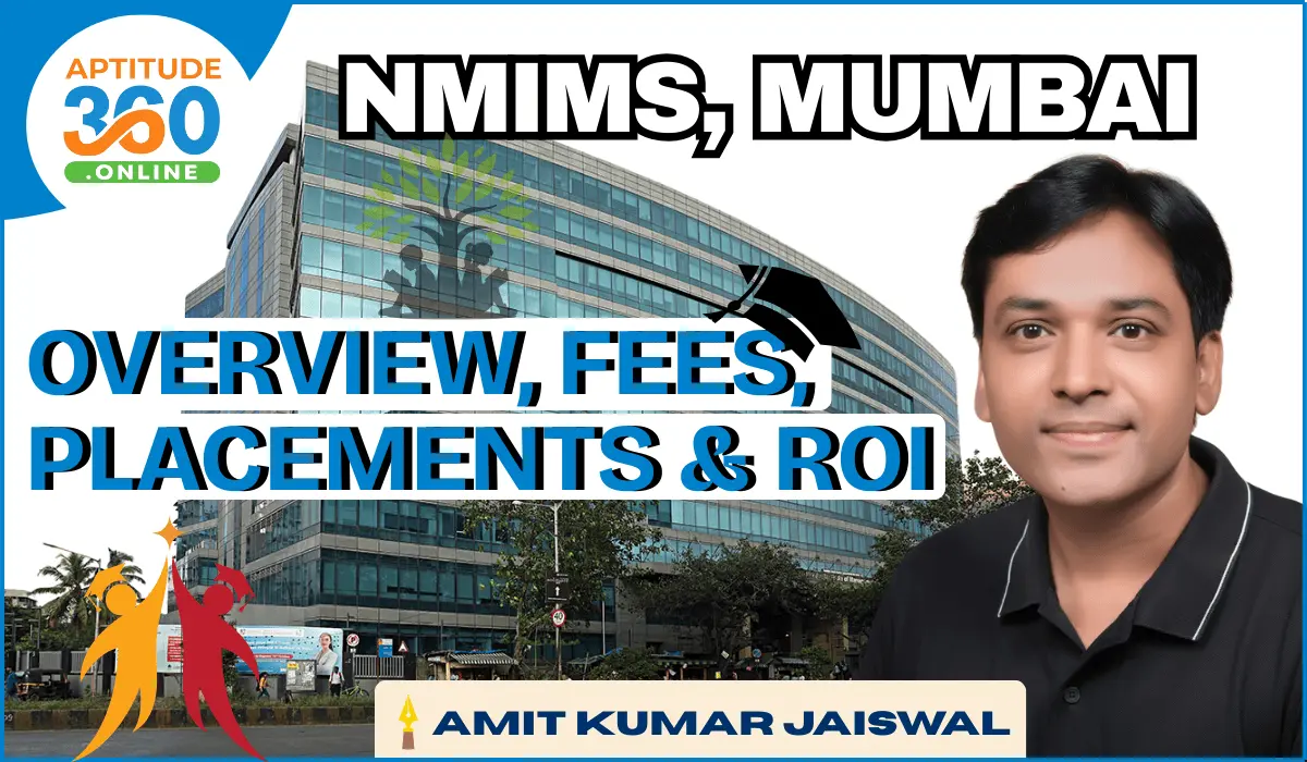 NMIMS Mumbai: Overview, Fees, Placements & ROI
