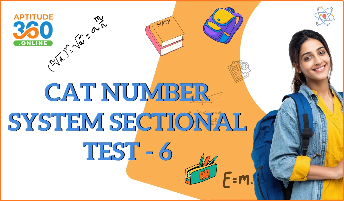 CAT Number System Sectional Test - 6