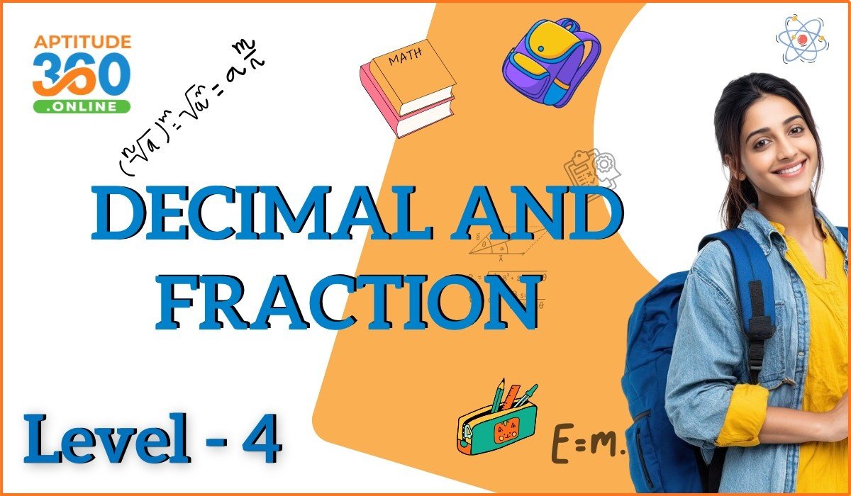 Decimal and Fraction Level - 4