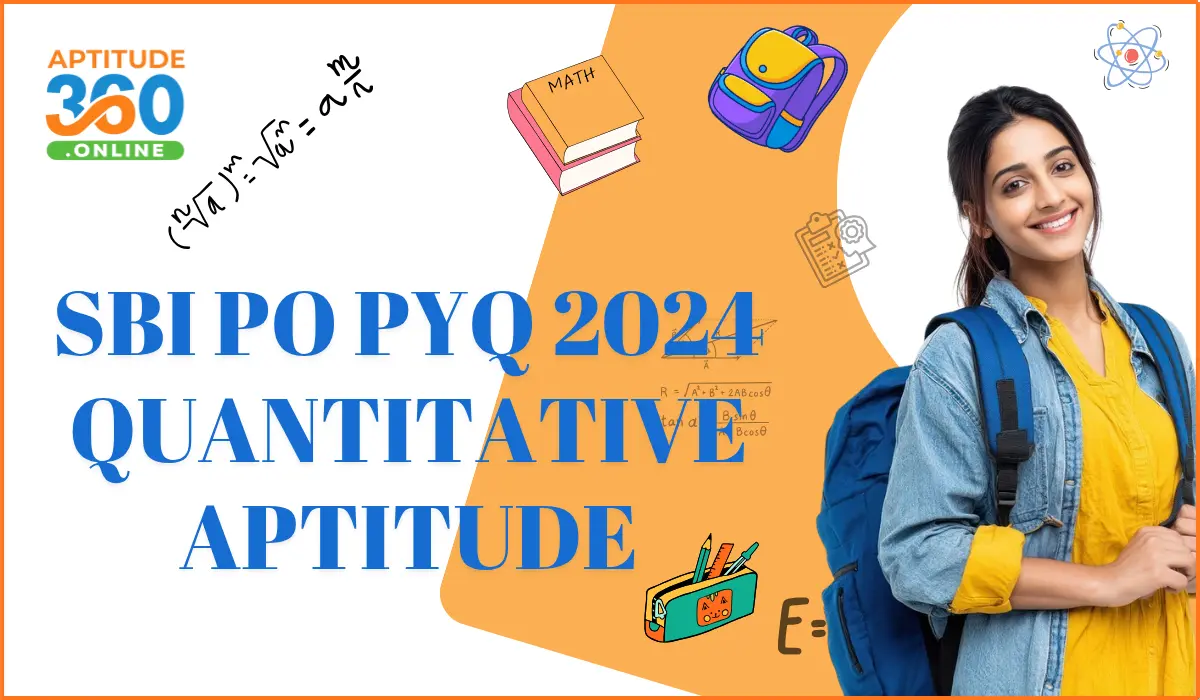 SBI PO PYQ 2024 Quantitative Aptitude