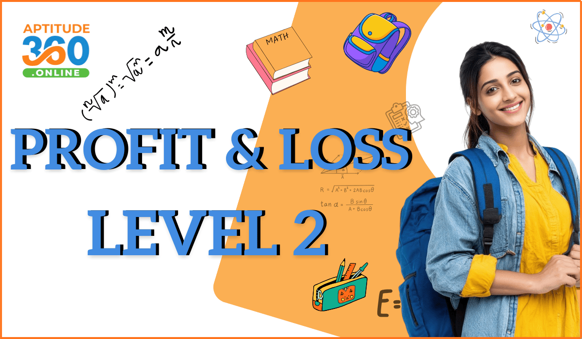ARITHMETIC :  Profit & Loss Level-2