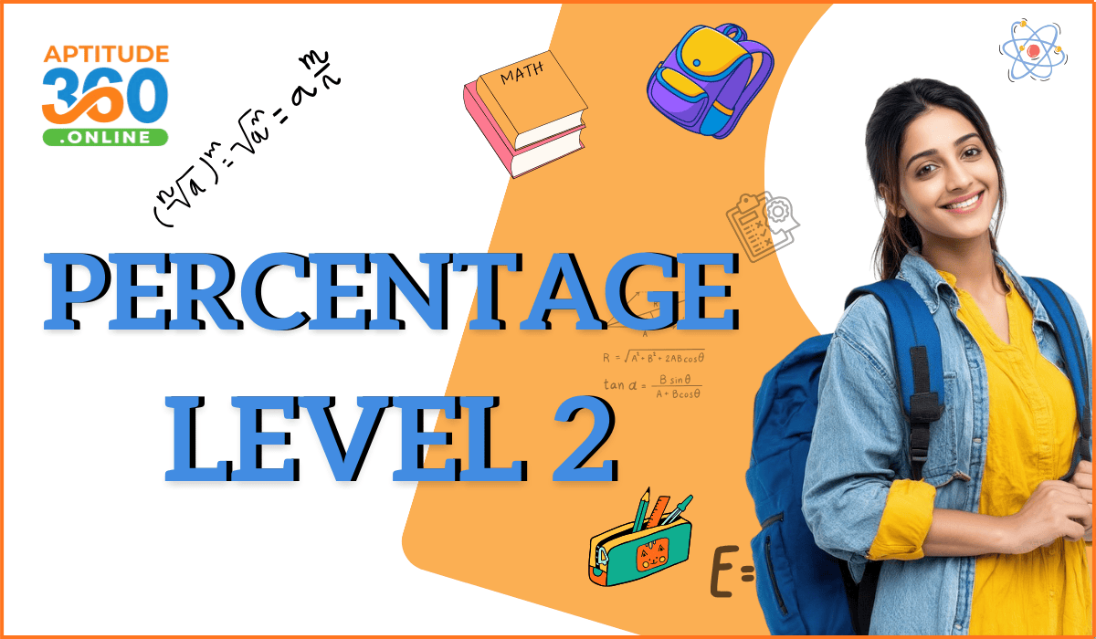 ARITHMETIC : Percentage Level-2