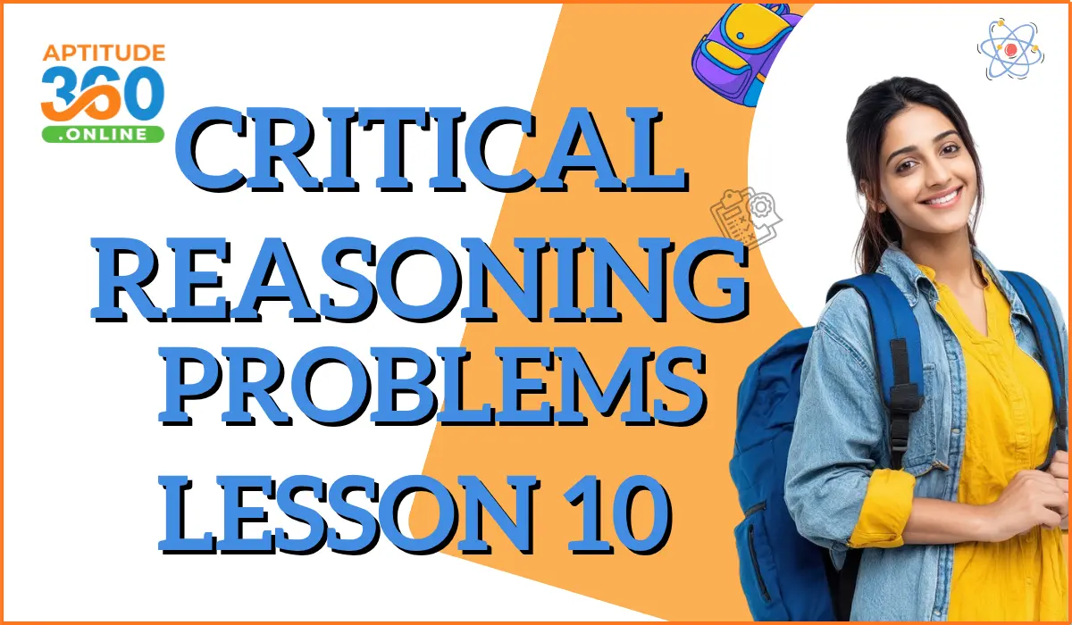 Critical Reasoning Problems Lesson 10