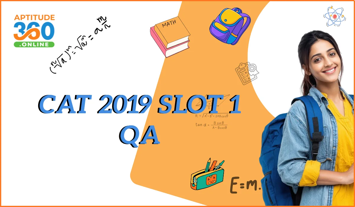 CAT 2019 Slot 1 QA Previous Year Questions with Detailed Solutions