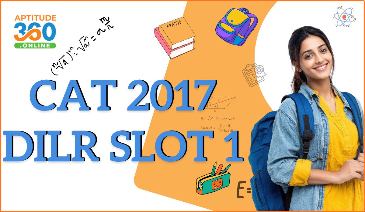 CAT 2017 DILR SLOT - 1
