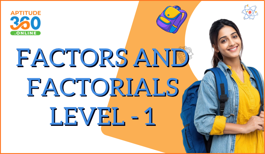 Factors and Factorials (level-1)