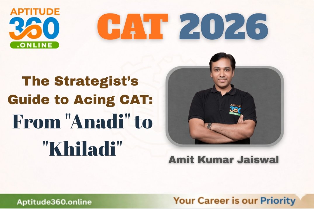The Strategist’s Guide to Acing CAT: From "Anadi" to "Khiladi"
