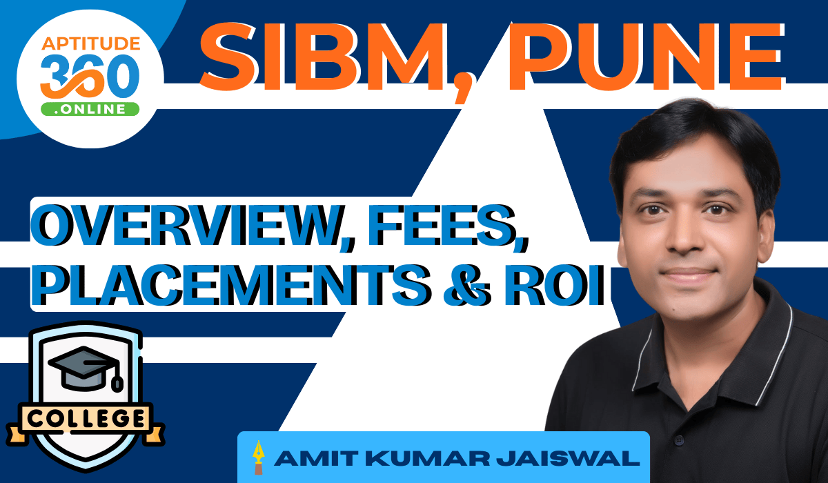 SIBM, Pune: Overview, Fees, Placements & ROI