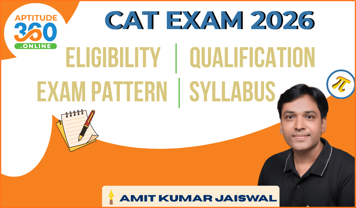 CAT 2026 Exam: Complete Guide on Eligibility, Exam Pattern, Syllabus, IIMs, Dates & FAQs