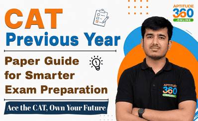 CAT Previous Year Paper Guide for Smarter Exam Preparation
