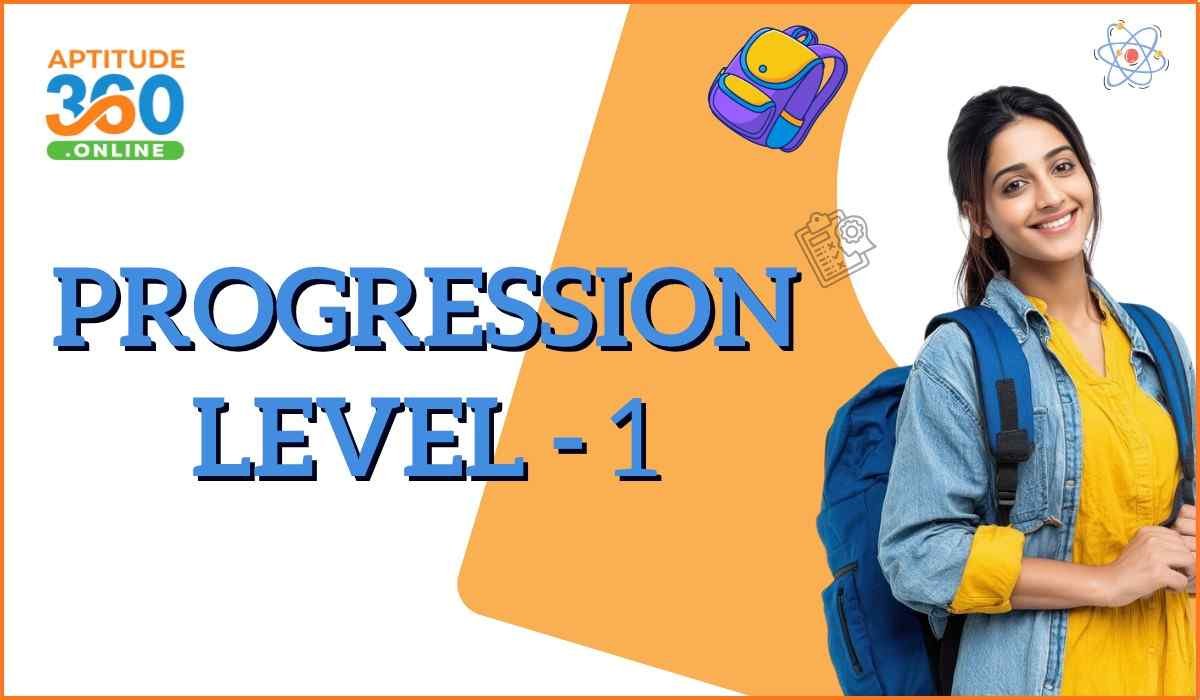 Progression level- 1