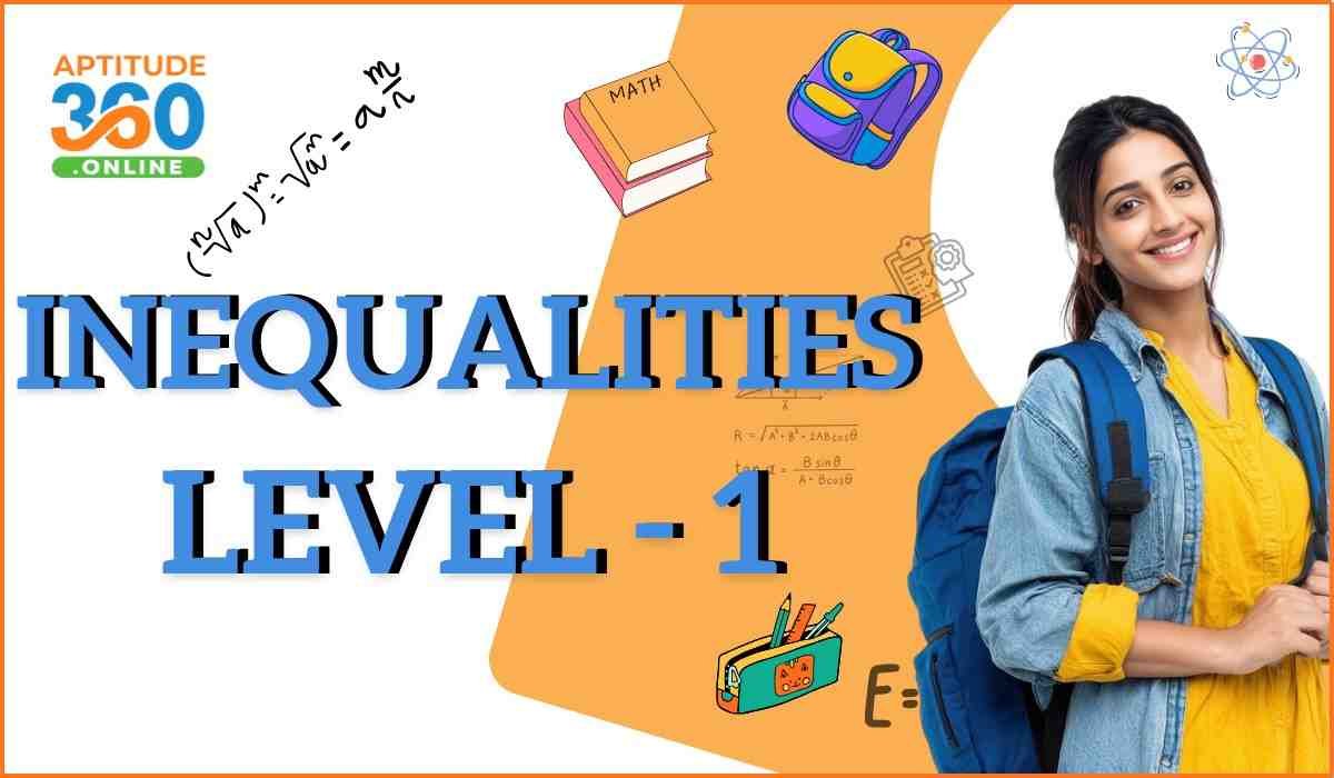 ALGEBRA : Inequalities level-1