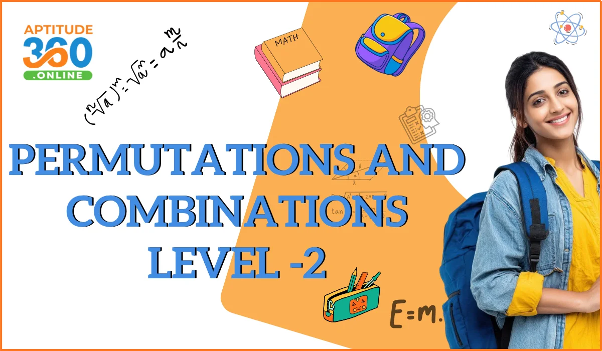 Permutations and Combinations Practice Questions - Level 2