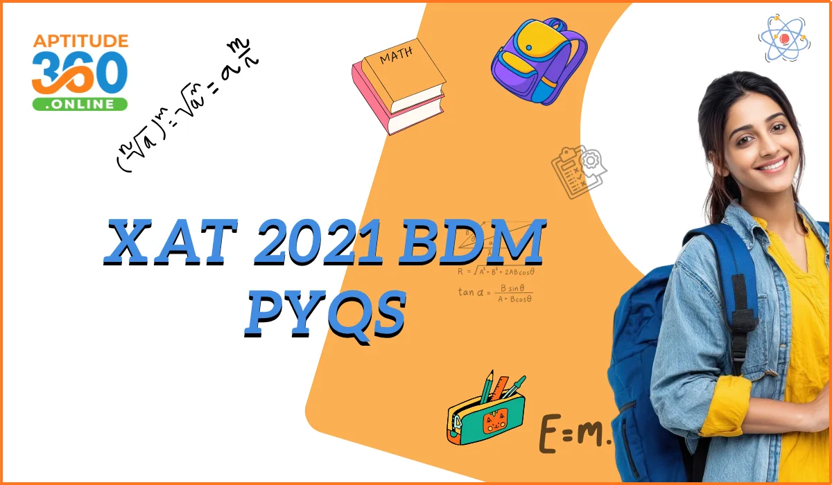 XAT 2021 BDM Previous Year Questions with Detailed Solutions