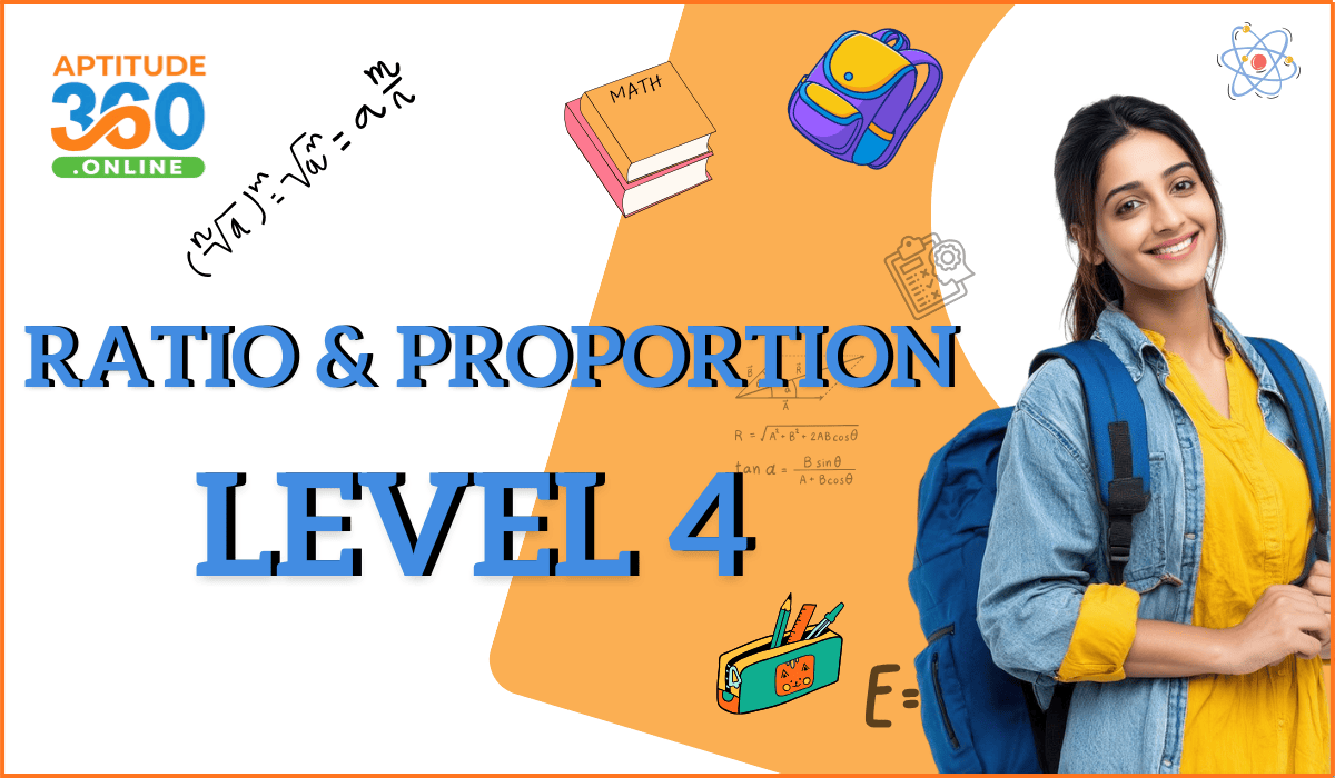 ARITHMETIC - Ratio & Proportion Level 4